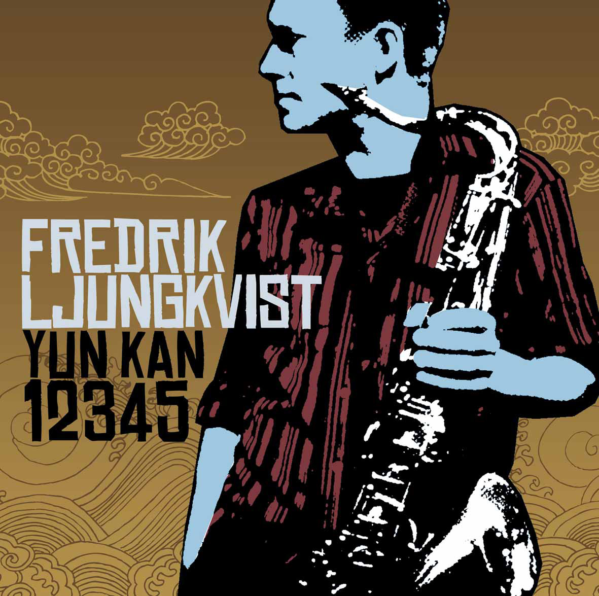 Fredrik Ljungkvist: Yun Kan 12345