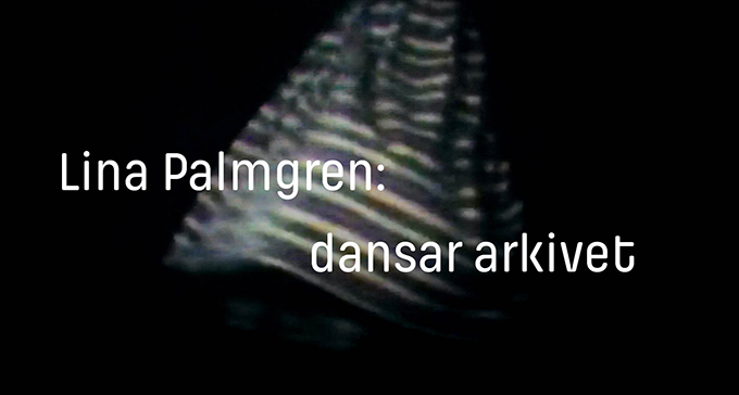Lina Palmgren: dansara arkivet på Scenkonstmuseet